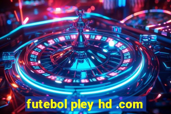 futebol pley hd .com